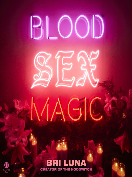 Title details for Blood Sex Magic by Bri Luna - Available